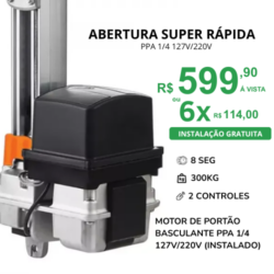 MOTOR DE PORTÃO BASCULANTE PPA 1/4 127V/220V (INSTALADO)